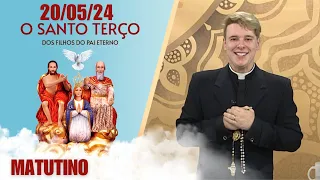 O Santo Terço dos Filhos do Pai Eterno - Matutino - 21/05/24