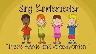 Meine Hände sind verschwunden - Kinderlieder zum Mitsingen | Sing Kinderlieder