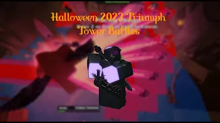 SOLO TRIUMPH HALLOWEEN 2023 TOWER BATTLES