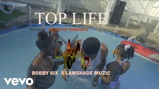 Bobby 6ix, Lampshade Muzic - Top Life - Sped Up (Visualizer)