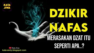 DZIKIR NAFAS - MERASAKAN DZAT ITU SEPERTI APA..? Andy Firmansyah | Kata Jiwa