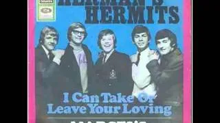 Herman's Hermits** I Can Take Or Leave Your Loving*1968