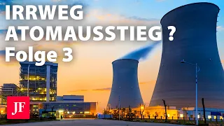 Irrweg Atomausstieg? - Mythos Atomkraft (Mythos Energiewende Folge 3)