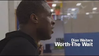 Dion Waiters - Worth The Wait II