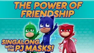 PJ Masks - ♪♪ The Power of Friendship ♪♪ (New Song 2016!)