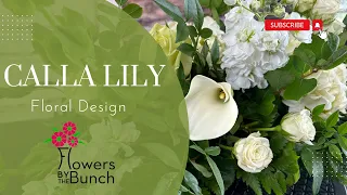 How to Design with Calla Lilies! - Fresh Floral Design