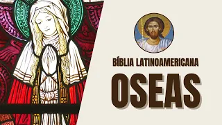 Oseas - Profecías, Restauración del Amor y Arrepentimiento - Bíblia Latinoamericana