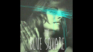 The Blue Square - The Blue Square LP [Full Album]