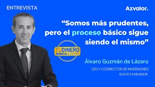 Azvalor | Somos más prudentes pero el proceso sigue siendo el mismo_Álvaro Guzmán de Lázaro en TDND