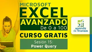 Microsoft Excel Avanzado de 0 a 100 - Sesión 15 Power Query