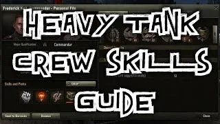 World of Tanks || Heavy Tank - Crew Skills Guide