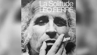 Léo Ferré – La solitude (Audio Officiel)