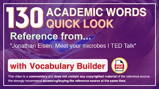 130 Academic Words Quick Look Ref from "Jonathan Eisen: Meet your microbes | TED Talk"