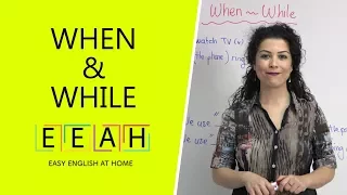 Pre-intermediate English #7: When & While | Easy English at Home