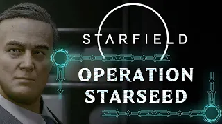 OPERATION STARSEED | SIDE QUEST | STARFIELD WALKTHROUGH [4K 60FPS]