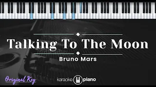 Talking To The Moon - Bruno Mars (KARAOKE PIANO - ORIGINAL KEY)