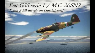 Fiat G55 serie 1 & M.C. 205N2 - Guadalcanal SB match