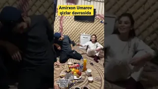 Amirxon Umarov Qizlar davrasida