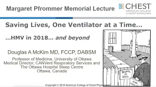 Saving Lives: One Ventilator at a Time - HMV in 2018 and Beyond by Douglas McKim, MD, FCCP