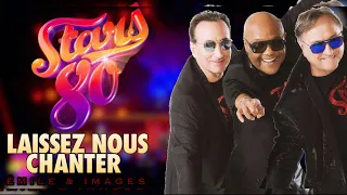 Emile & Images- Laissez nous Chanter- Stars 80 ENCORE !