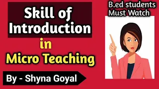 Introduction Skill of Micro Teaching|Micro Teaching for B.ed Students Introduction Skill 1