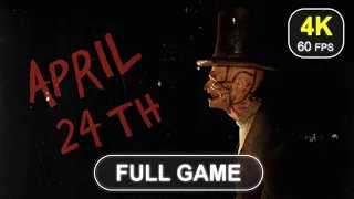 April 24th [Full Game] | No Commentary | Gameplay Walkthrough | 4K 60 FPS - PC