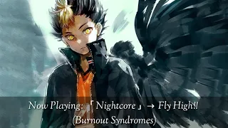 「Nightcore Haikyuu!!」→ Fly High!! (Burnout Syndromes)