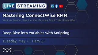 Mastering RMM | Deep Dive into Variables with Scripting