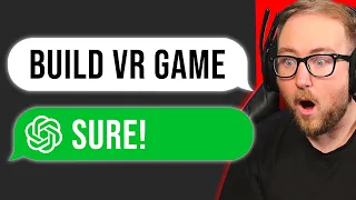 Using CHAT GPT-4 to Build a VR GAME… (AI IS AMAZING)