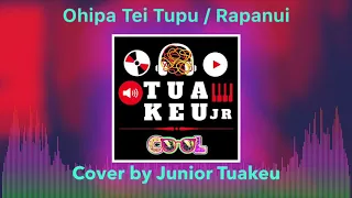 Ohipa Tei Tupu / Pito Rapa Cover By Junior Tuakeu 2K19