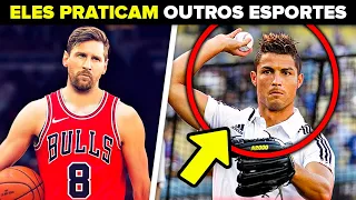 Jogadores de Futebol que PRATICAM outros Esportes