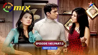 EPISODE-145 PART 02 | Remix | Tia ne Ranveer ke saamne rakhi shart #starbharat