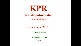 4.3.2019 Selhání základních životních funkcí - resuscitace - doc. MUDr. Eduard Kasal, CSc.