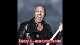 Bárány Attila - az a bizonyos nóta