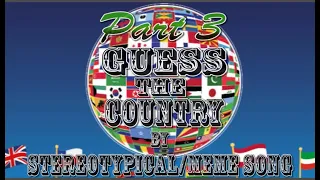Guess the Country by stereotypical meme song 3