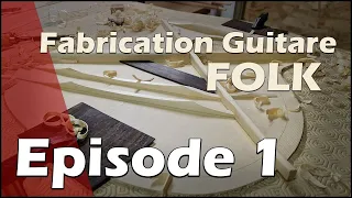 Fabrication Guitare Folk - Ep.1 : La table d'harmonie