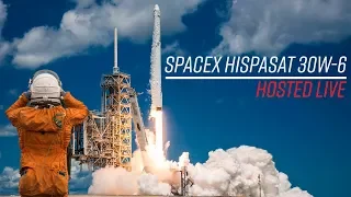 LIVE Hosting - SpaceX Hispasat 30W-6