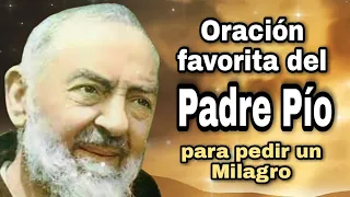 Oración favorita del Padre Pio de Pietrelcina para pedir un Milagro