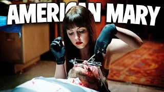 The Brutality Of AMERICAN MARY