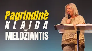 Pagrindinė klaida meldžiantis / Vilma Ditkevičius