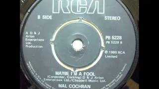 Mal Cochran - 2.Maybe I'm A Fool
