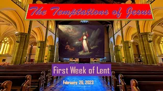 1st Sunday of Lent I A Gospel Reflection I February 26, 2023