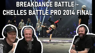 Breakdance Battle - Chelles Battle Pro 2014 Final REACTION!! | OFFICE BLOKES REACT!!