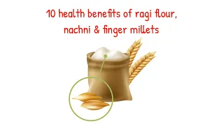 10 health benefits of ragi flour, nachni, finger millets