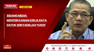 [LANGSUNG] Sidang Media Menteri Kanan Kerja Raya | 4 April 2022