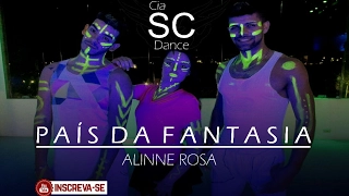 País da Fantasia - Alinne Rosa "Coreografia Cia SCdance"