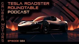 Tesla Roadster Podcast - EP 024