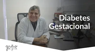 DIABETES NA GRAVIDEZ | Com GILBERTO MELLO