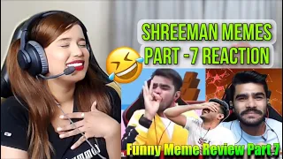 Girl Gamer Reacting to Shreeman Legend Memes Review part - 7