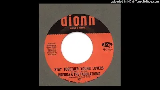 Brenda & the Tabulations - Stay Together Young Lovers - 1967